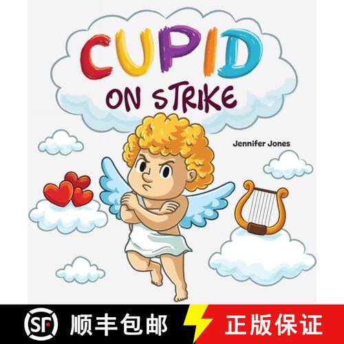 【3-4周达】精装 Cupid on Strike: A Funny Valentine's Rhyming Read Aloud [9781637319802]