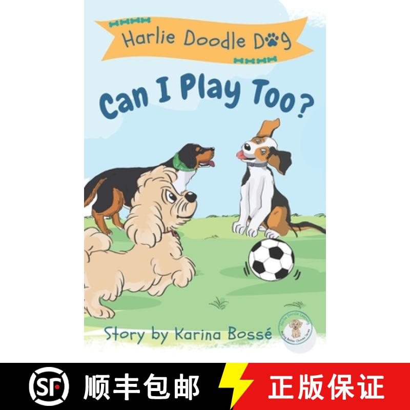 【2-3周达】Harlie Doodle Dog: Can I Play Too? [9781777770181]