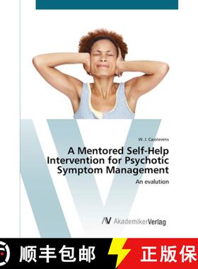 预订 A Mentored Self-Help Intervention for Psychotic Symptom Management [9783639418538]