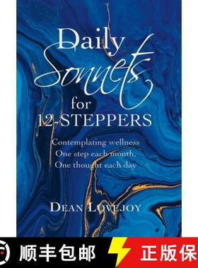 【3-4周达】Daily Sonnets for 12-Steppers: Contemplating Wellness One Step Each Month, One Thought Eac... [9781982263393]