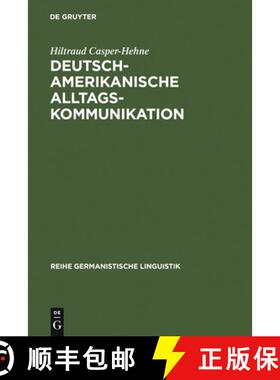 预订 Deutsch-amerikanische Alltagskommunikation: Zur Beziehungsarbeit in Interkulturellen Gesprachen [9783484312654]