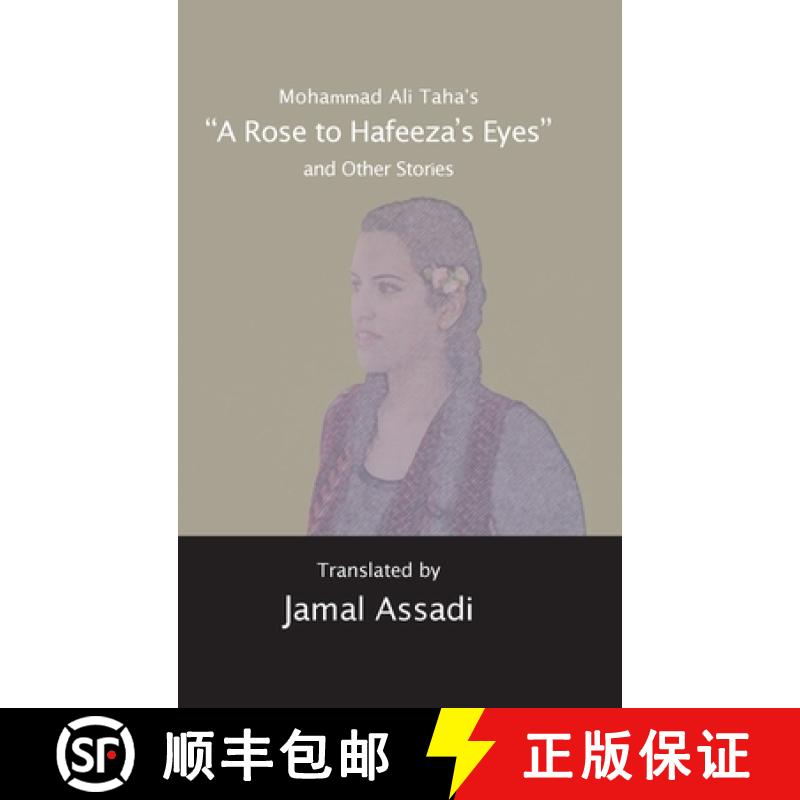 【2-3周达】Mohammad Ali Tahas «A Rose to Hafeezas Eyes» and Other Stories : Translated by Jamal... [9781433103636]