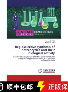 预订 Regioselective synthesis of heterocycles and their biological activity [9786200279859]