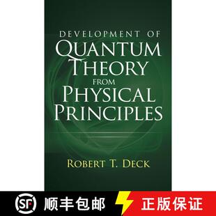 预订 Development of Quantum Theory from Physical Principles: Quantum Mechanics without Waves [9780486845937]