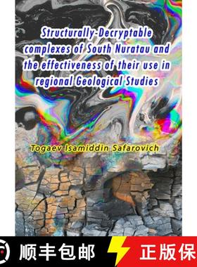 预订 Structurally-Decryptable complexes of South Nuratau and the effectiveness of their use in region... [9789369088638]