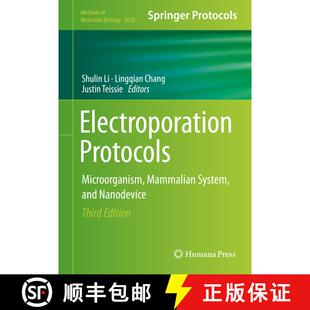 【3-4周达】Electroporation Protocols: Microorganism, Mammalian System, and Nanodevice (Third Edition ... [9781493997398]