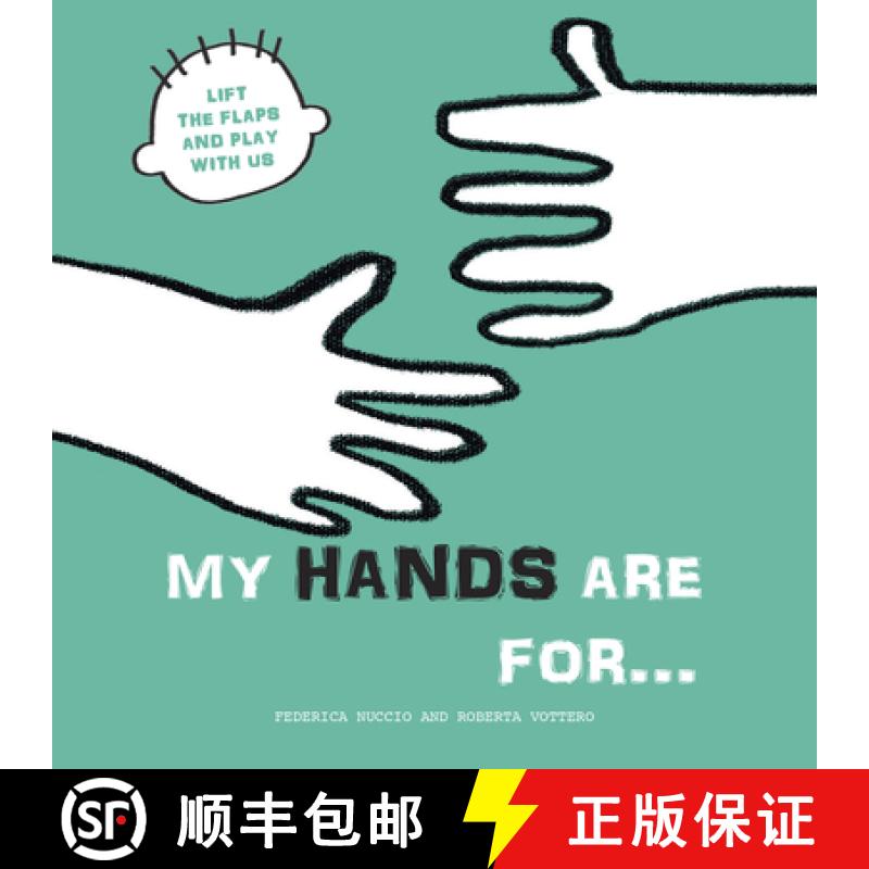 【3-4周达】My Hands are for... : Lift the Flaps and Play With Us [9788854417557]