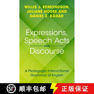 【3-4周达】Expressions, Speech Acts and Discourse: A Pedagogic Interactional Grammar of English [9781108949590]