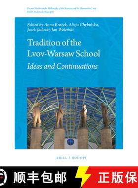 预订 Tradition of the Lvov-Warsaw School: Ideas and Continuations [9789004311756]