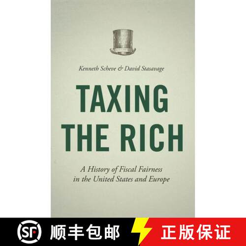 【3-4周达】精装 Taxing the Rich – A History of Fiscal Fairness in the United States and Europe [9780691165455]