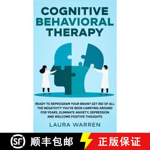 【3-4周达】精装 Cognitive Behavioral Therapy (CBT): Ready to Reprogram Your Brain? Get Rid of All The... [9781648660931]