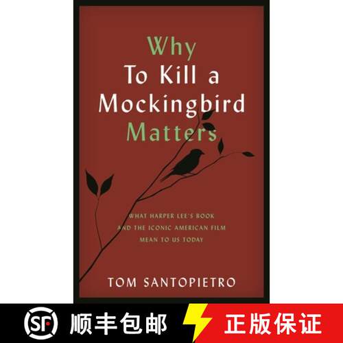 【3-4周达】Why To Kill a Mockingbird Matters: What Harper Lee's Book and the Iconic American Film Mea... [9781493052523]