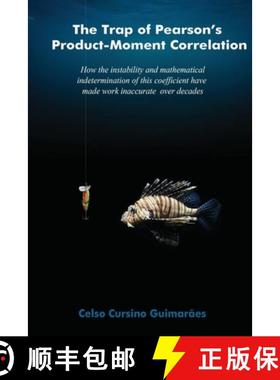 预订 The trap of Pearson's product-moment correlation: How the instability and mathematical indetermi... [9786500099157]