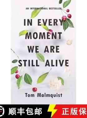 【3-4周达】In Every Moment We Are Still Alive [9781473640023]