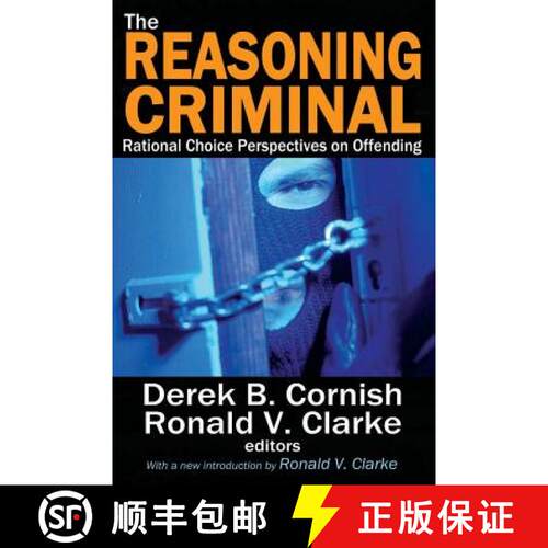 【3-4周达】The Reasoning Criminal : Rational Choice Perspectives on Offending [9781412852753]