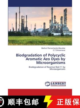 预订 Biodgradation of Polycyclic Aromatic Azo Dyes by Microorganisms [9786202668088]