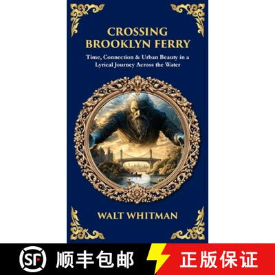 【3-4周达】Crossing Brooklyn Ferry: Time, Connection & Urban Beauty in a Lyrical Journey Across the W... [9781806681068]