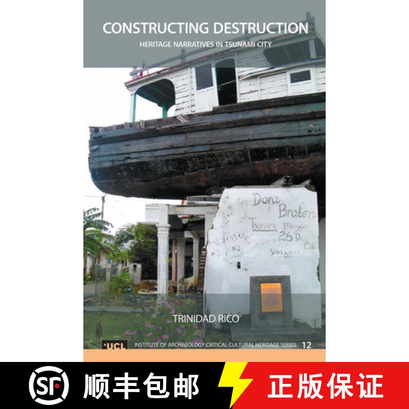 【4周达】Constructing Destruction, Volume 12: Heritage Narratives in the Tsunami City [9781629584379]