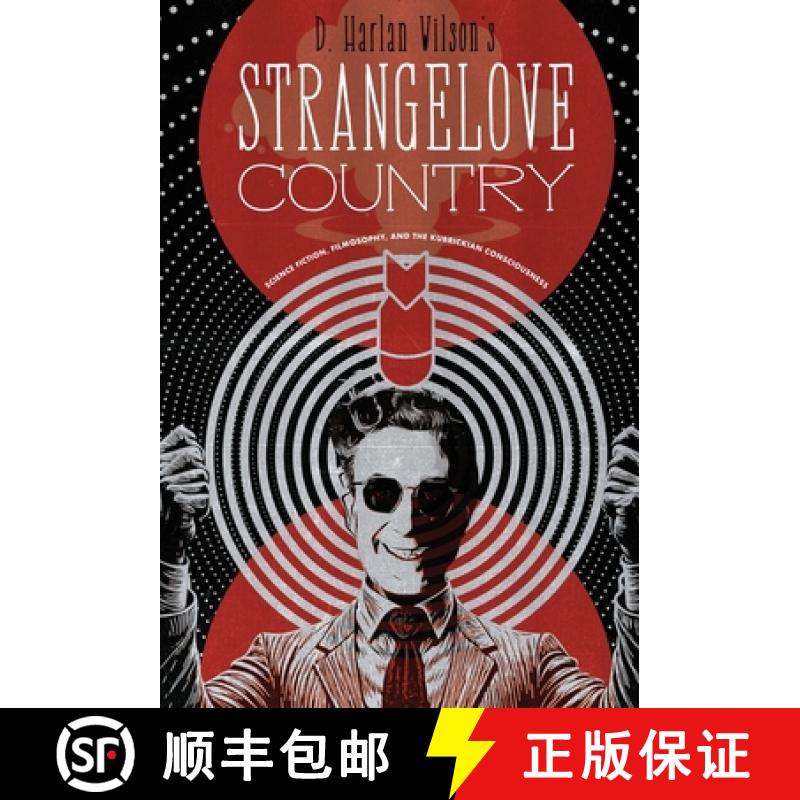 【2-3周达】Strangelove Country: Science Fiction, Filmosophy, and the Kubrickian Consciousness [9781960451118]