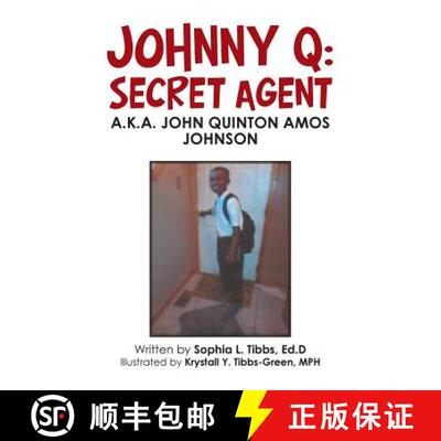 【3-4周达】Johnny Q: Secret Agent: A.K.A. John Quinton Amos Johnson [9781489722898]