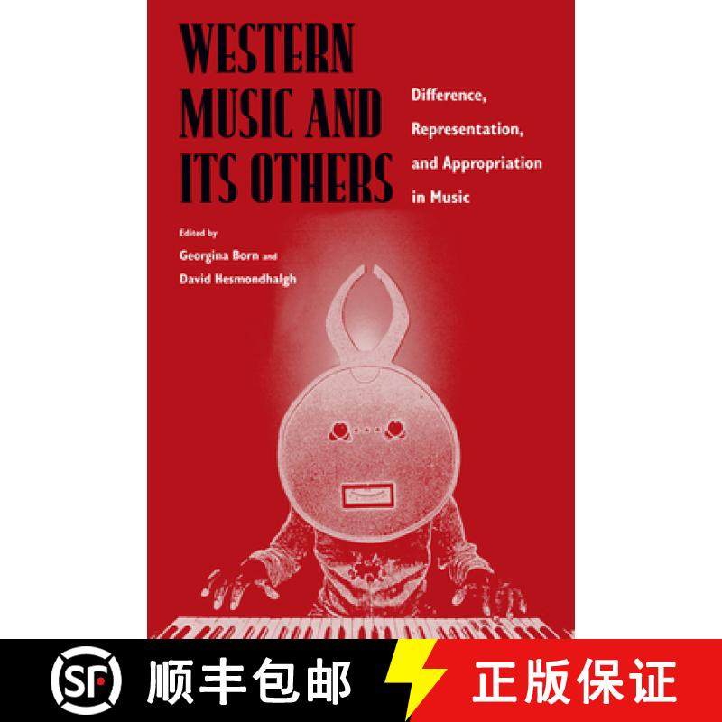 预订 Western Music and Its Others: Difference, Representation, and Appropriation in Music [9780520220843]