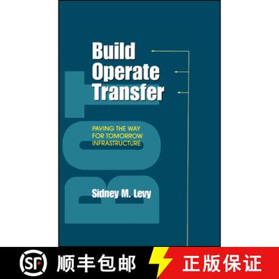 【3-4周达】精装 Build, Operate, Transfer: Paving The Way For Tomorrow'S Infrastructure [Wiley土木工程] [9780471119920]