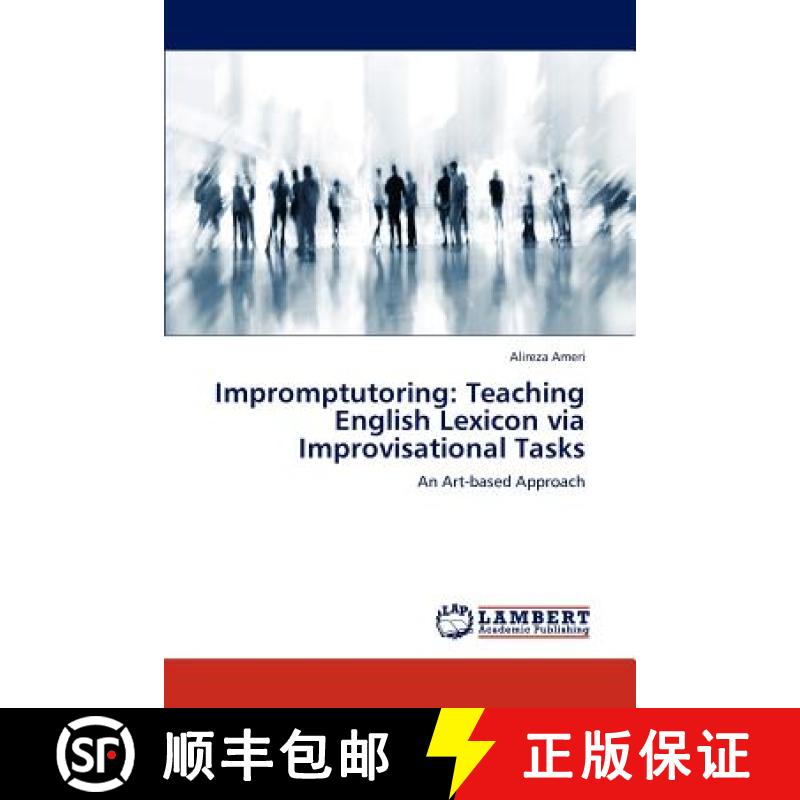 预订 Impromptutoring: Teaching English Lexicon via Improvisational Tasks [9783659156243]