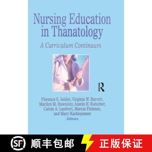 【3-4周达】Nursing Education in Thanatology: A Curriculum Continuum [9781138881853]
