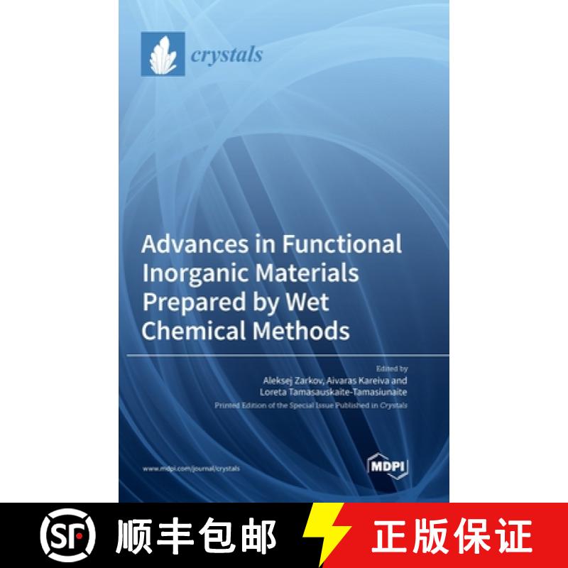 【2-3周达】Advances in Functional Inorganic Materials Prepared by Wet Chemical Methods [9783036556239]