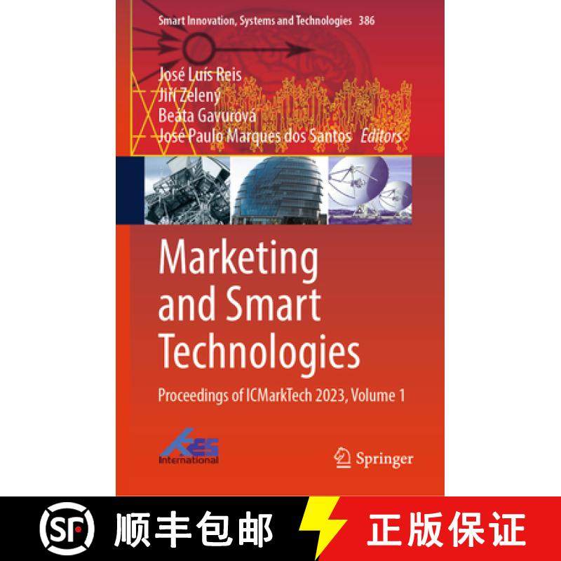 【3-4周达】Marketing and Smart Technologies: Proceedings of Icmarktech 2023, Volume 1 [9789819715510]