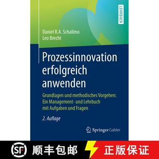 【3-4周达】Prozessinnovation erfolgreich anwenden : Grundlagen und methodisches Vorgehen: Ein Managem... [9783662545034]