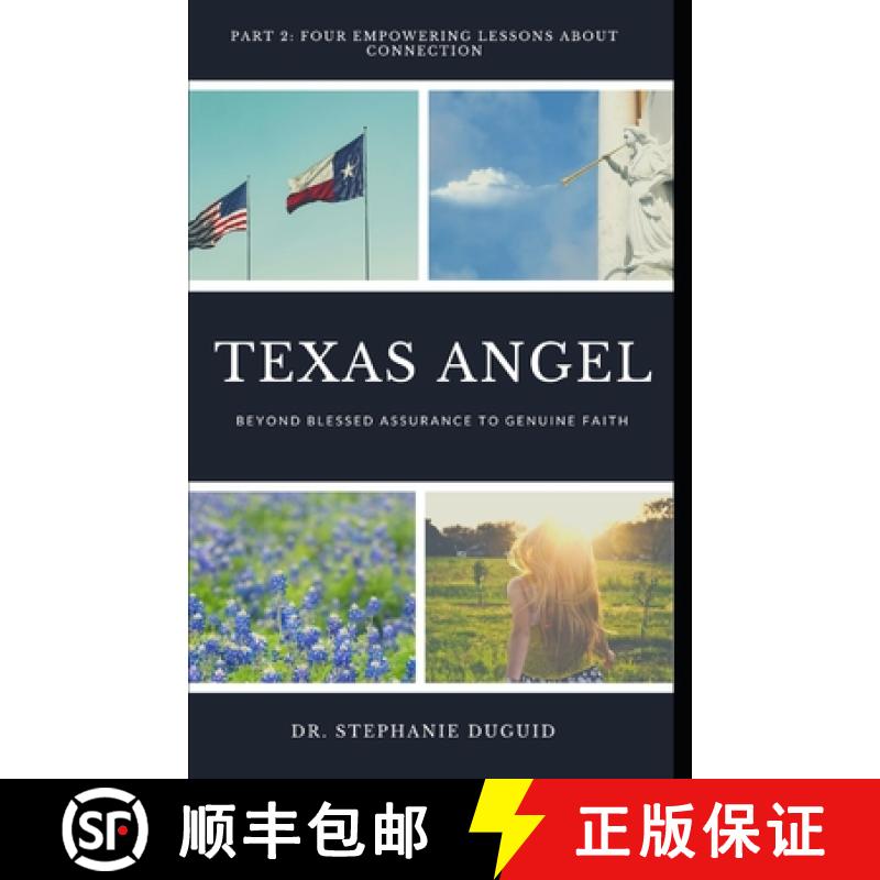 预订 Texas Angel Part 2 Four Empowering Lessons About Connection: From Blessed Assurance to Genuine F... [9798986885964]