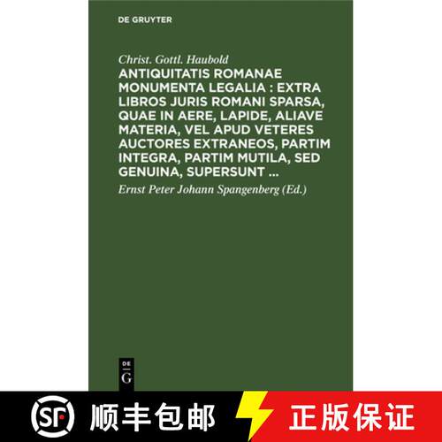 【3-4周达】精装 Antiquitatis Romanae Monumenta Legalia: Extra Libros Juris Romani Sparsa, Quae in Aer... [9783112629635]