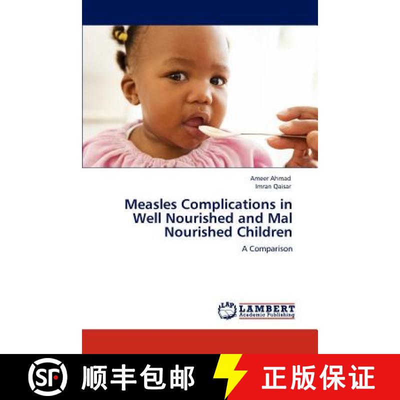 预订 Measles Complications in Well Nourished and Mal Nourished Children [9783846588239]