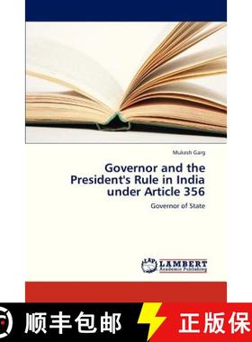 预订 Governor and the President's Rule in India under Article 356 [9783659331480]