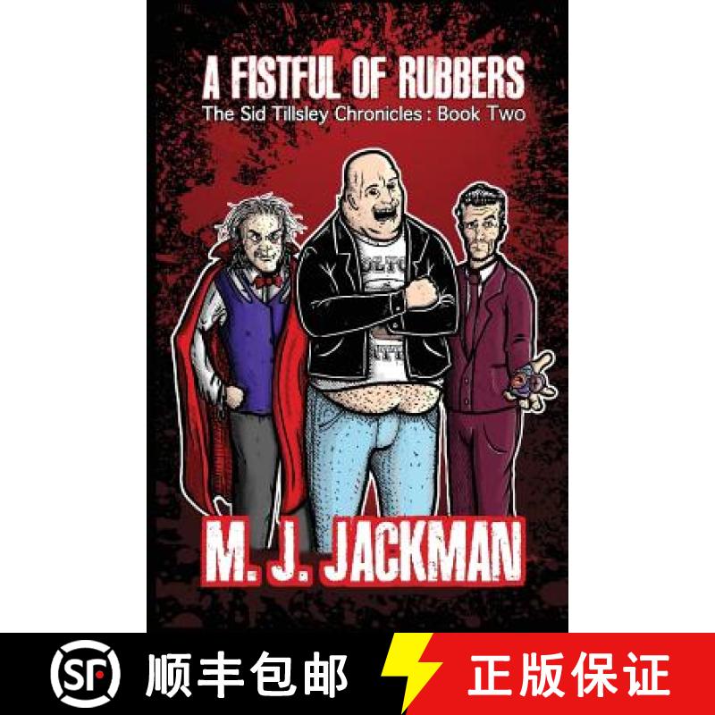 【2-3周达】A Fistful of Rubbers: The Sid Tillsley Chronicles - Book Two [9780990565543]