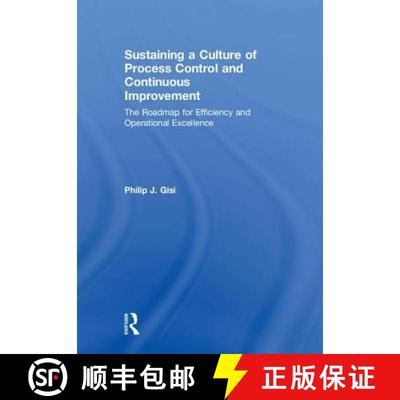 【3-4周达】Sustaining a Culture of Process Control and Continuous Improvement: The Roadmap for Effici... [9781138545571]