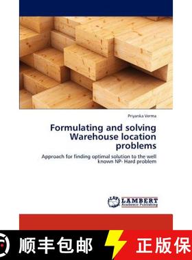 预订 Formulating and Solving Warehouse Location Problems [9783659231186]