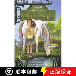 【3-4周达】Unicorns of the Secret Stable: Stolen Magic (Book 3): Book 3 [9781631633997]