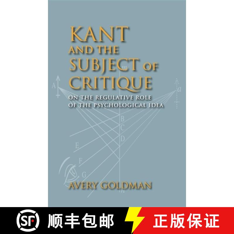 【3-4周达】Kant and the Subject of Critique: On the Regulative Role of the Psychological Idea [9780253223661]