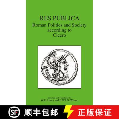 【3-4周达】共和国：西塞罗的罗马政治与社会 Res Publica: Roman Politics and Society According to Cicero [9780906515099]
