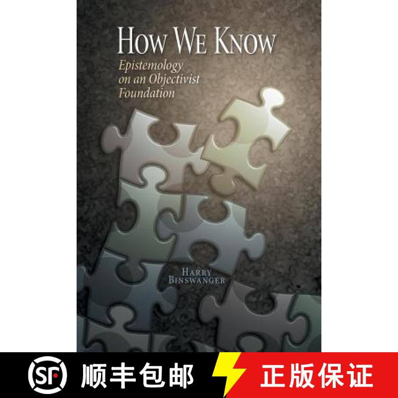 【3-4周达】How We Know: Epistemology on an Objectivist Foundation [9780985640637]