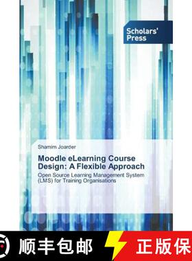 【3-4周达】Moodle eLearning Course Design: A Flexible Approach [9783639706031]