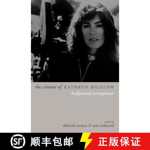【3-4周达】The Cinema of Kathryn Bigelow: Hollywood Transgressor [9781903364437]