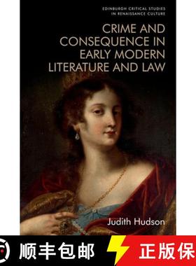 【3-4周达】Crime and Consequence in Early Modern Literature and Law [9781474454353]