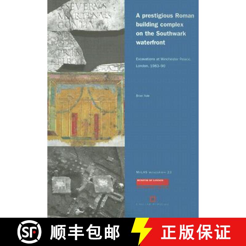 预订 A Prestigious Roman Building Complex on the Southwark Waterfront: Excavations at Winchester Pala... [9781901992519]