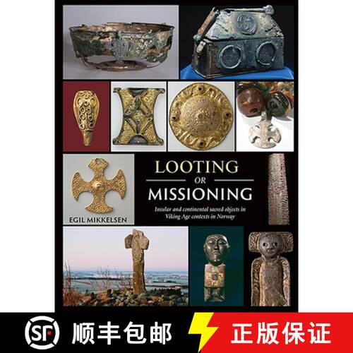 【3-4周达】精装 Looting or Missioning: Insular and Continental Sacred Objects in Viking Age Contexts ... [9781789253184]