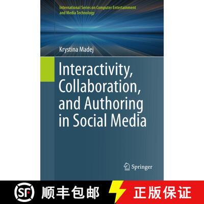 【3-4周达】精装 Interactivity, Collaboration, and Authoring in Social Media (1st ed. 2016) [9783319259505]