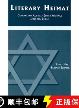 【3-4周达】Literary Heimat: German and Austrian Jewish Writings after the Shoah [9781585101245]