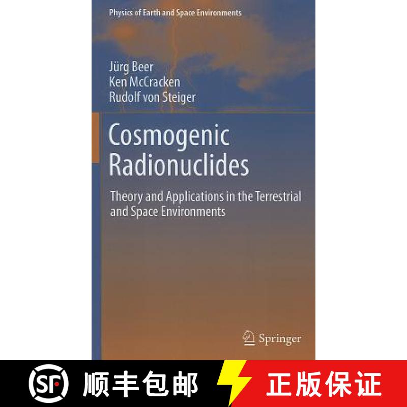 【3-4周达】Cosmogenic Radionuclides : Theory and Applications in the Terrestrial and Space Environments [9783642146503]